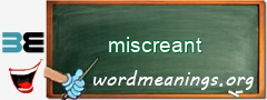 WordMeaning blackboard for miscreant